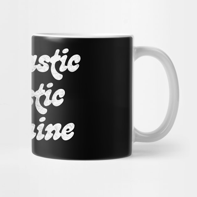 Fantastic Plastic Machine by DankFutura